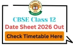 CBSE Class 12 Date Sheet 2026 Out at cbse.gov.in, Check Timetable Here 