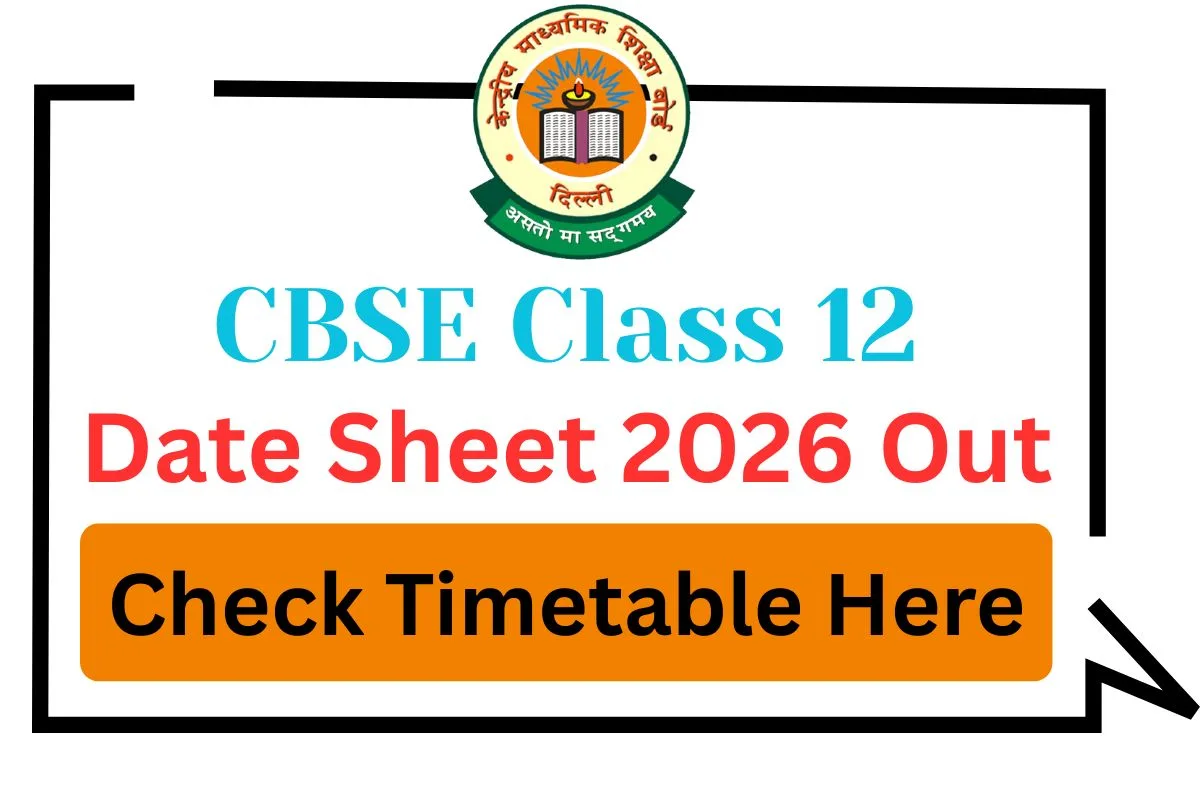 CBSE Class 12 Date Sheet 2026 Out at cbse.gov.in, Check Timetable Here 