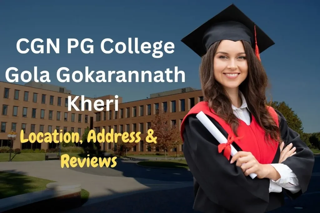 CGN PG College Gola Gokarannath Kheri - Location, Address & Reviews