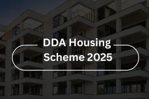 DDA Housing Scheme 2025: Check Eligibility, Price List & Online Registration Dates