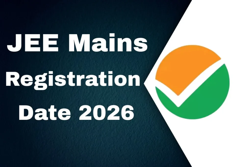 JEE Mains Registration Date 2026 Announced – Two Sessions, More Centres, New Document Rules