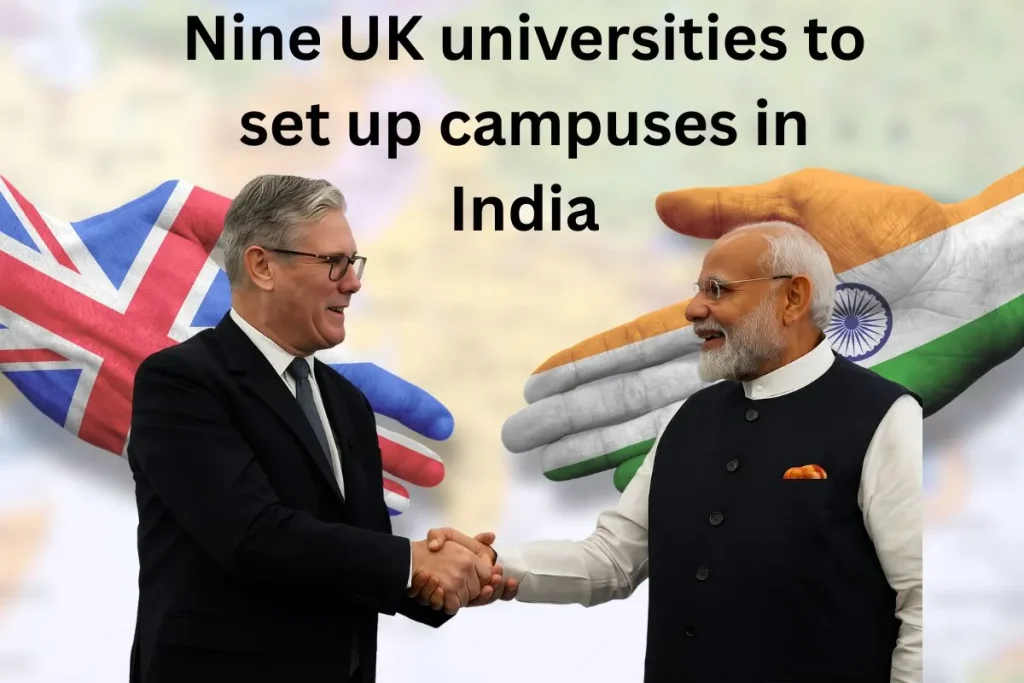 Nine UK universities to set up campuses in India: PM Modi A Game-Changing Move for Higher Education