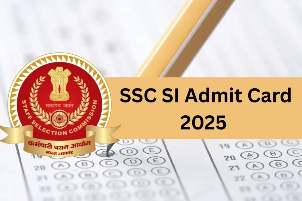 SSC SI Admit Card 2025 Release Date - Check Exam Schedule