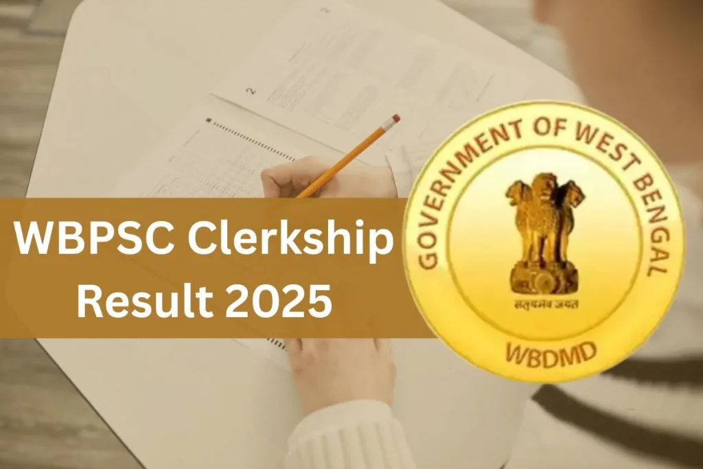 WBPSC Clerkship Result 2025: Your Gateway to Government Service