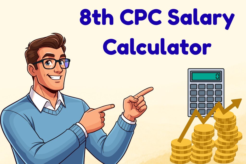 8th CPC Salary Calculator New basic salary may range from Rs 34,560 to Rs 37,440, a major update for central employees