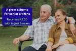 A great scheme for senior citizens, you’ll receive a corpus of ₹42.30 lakh in just 5 years, Know calculations.