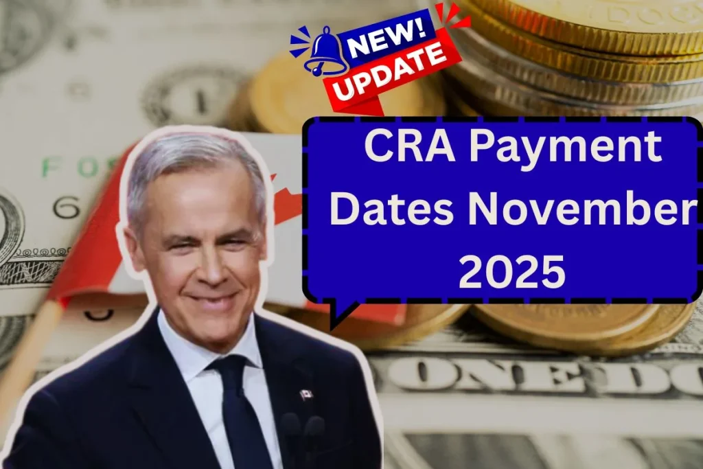 CRA Payment Dates November 2025: OAS, CPP, GIS, and Other Benefits Schedule