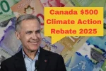 Canada $500 Climate Action Rebate 2025 – Final Payments, Eligibility & Key Details