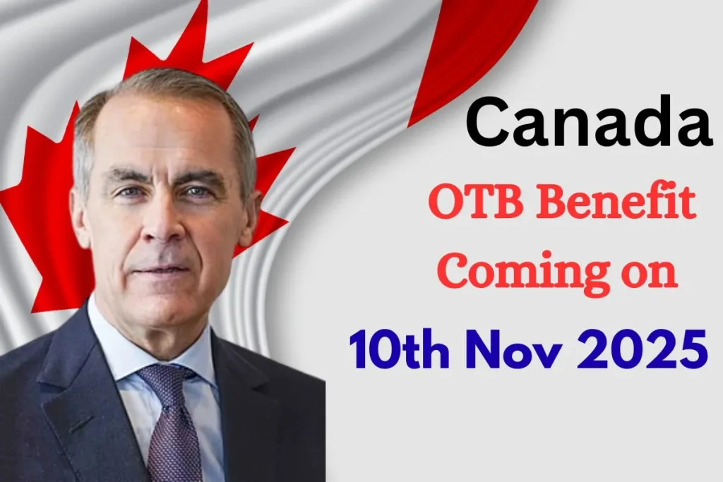 Canada OTB Benefit Coming on 10th November 2025 – Eligibility, Payment Date & Amount