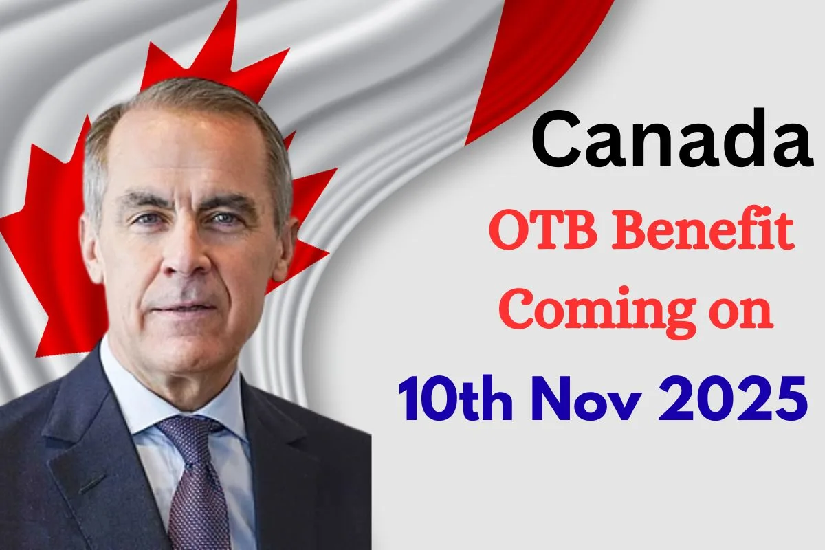 Canada OTB Benefit Coming on 10th November 2025 – Eligibility, Payment Date & Amount