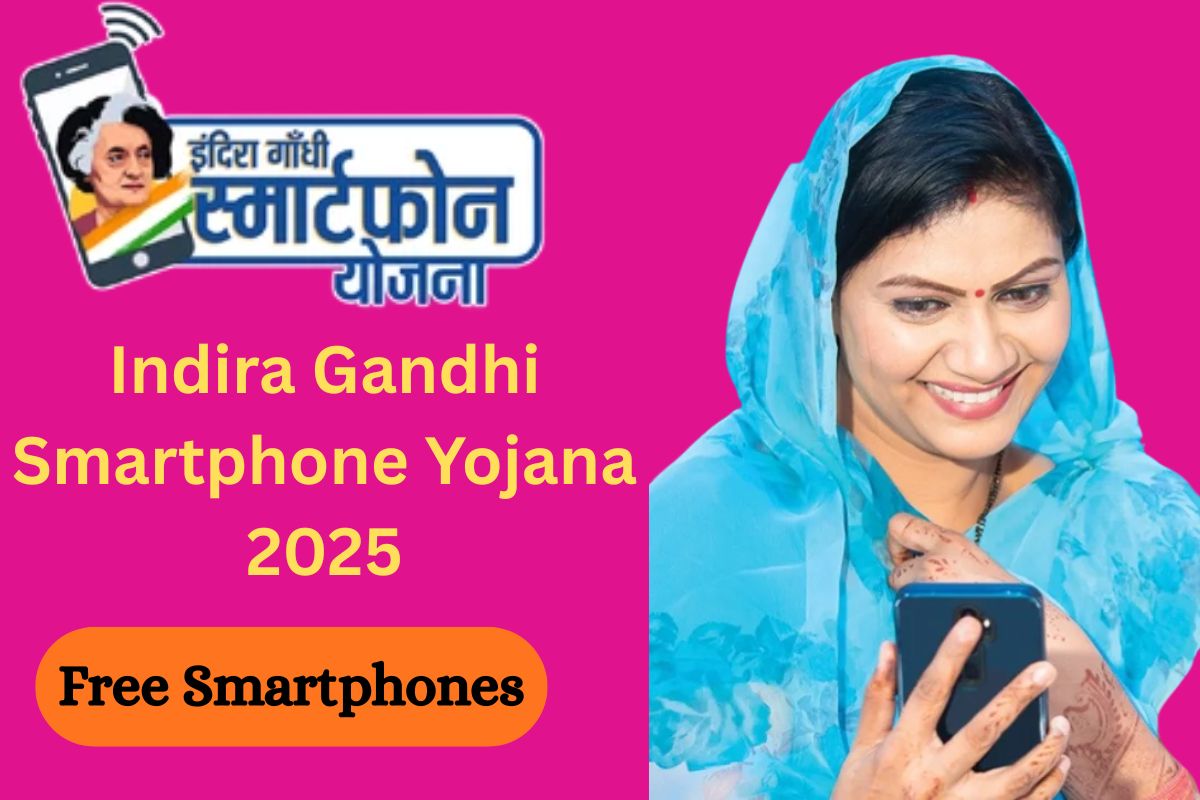 Indira Gandhi Smartphone Yojana 2025: Free Smartphones for Women & Girls in Rajasthan