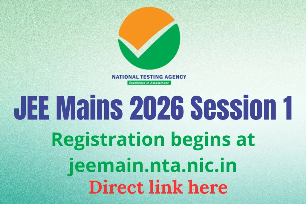 JEE Mains 2026 Session 1: Registration begins at jeemain.nta.nic.in, direct link here