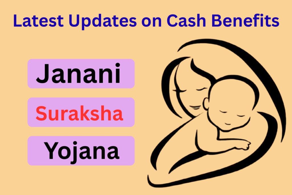 Janani Suraksha Yojana: Latest Updates on Cash Benefits for Safe Motherhood in 2025