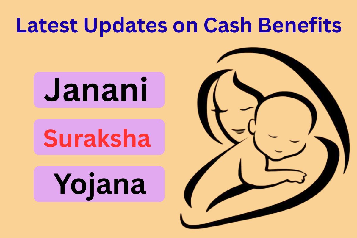 Janani Suraksha Yojana: Latest Updates on Cash Benefits for Safe Motherhood in 2025