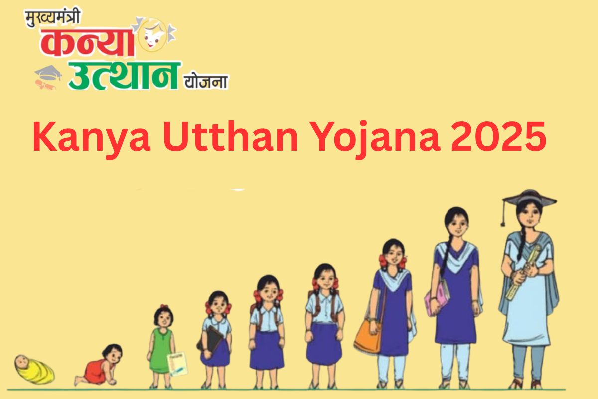 Kanya Utthan Yojana 2025: Your Complete Guide to Benefits, Eligibility, and Application