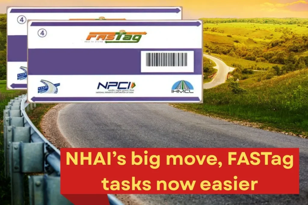 NHAI’s big move, FASTag tasks now easier