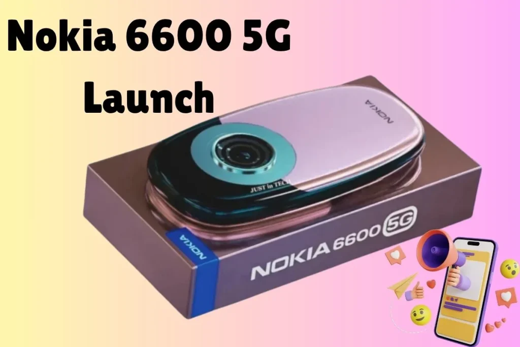 Nokia 6600 5G Launch 200MP Camera 5nm Chipset & 6000mAh Battery Full Specs