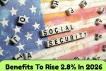 Social Security benefits to rise 2.8% in 2026