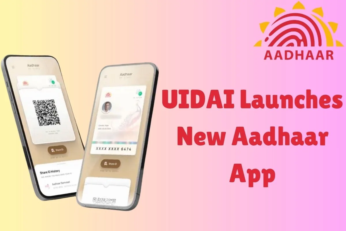 UIDAI Launches New Aadhaar App, Now Identity And Data Will Be More Secure