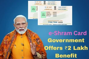 e-Shram Card: Government Offers ₹2 Lakh Benefit, Know How to Apply