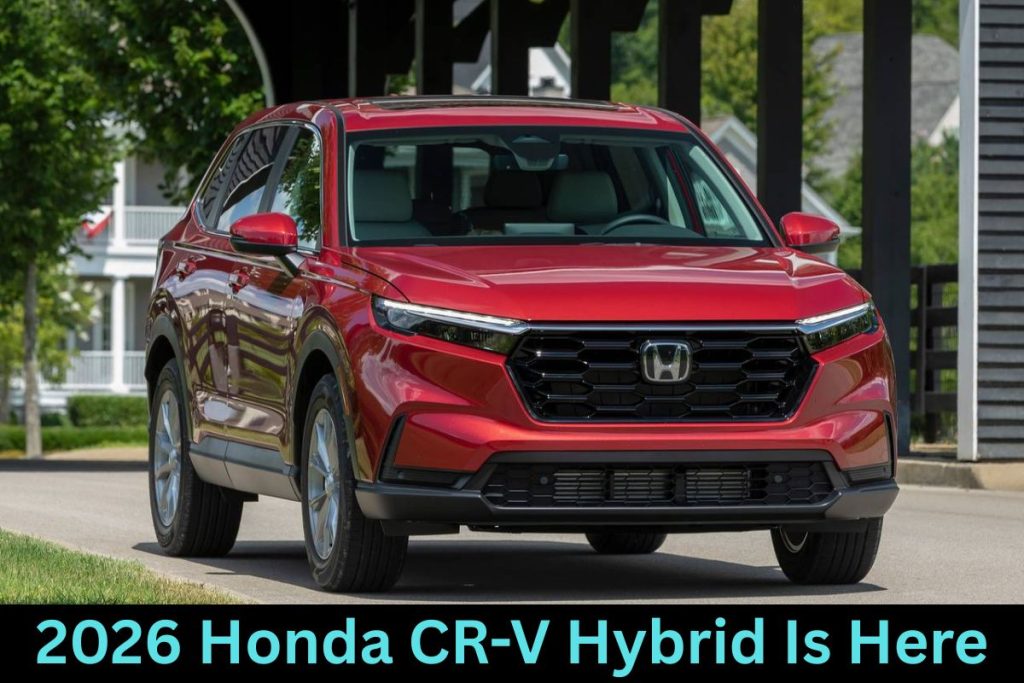 2026 Honda CR-V Hybrid Is Here: 40 MPG, Panoramic Roof, and Built for Adventure