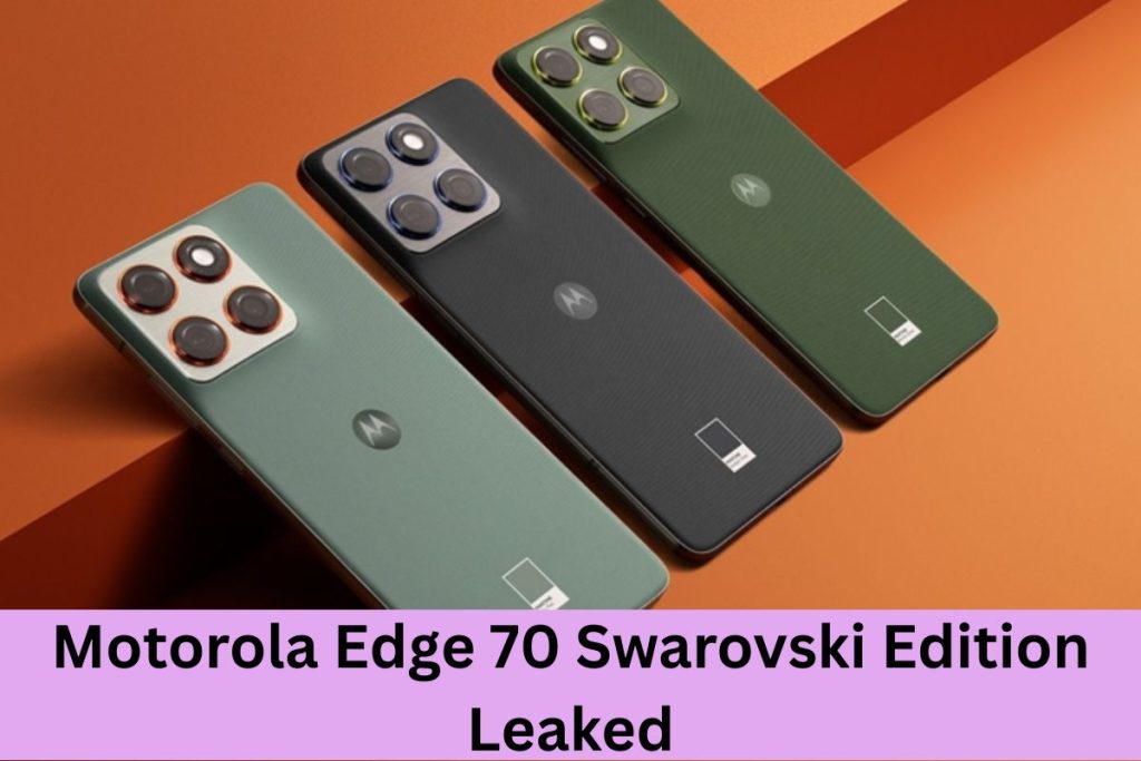 Amazing Motorola Edge 70 Swarovski Edition Leaked The launch could be In the near future