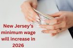 Here's how much New Jersey's minimum wage will increase in 2026