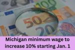 Michigan Minimum Wage to Increase 10% Starting Jan 1