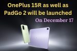 OnePlus 15R as well as PadGo 2 will be launched at Bengaluru Keynote on December 17: Snapdragon 8 Gen 5 Debut