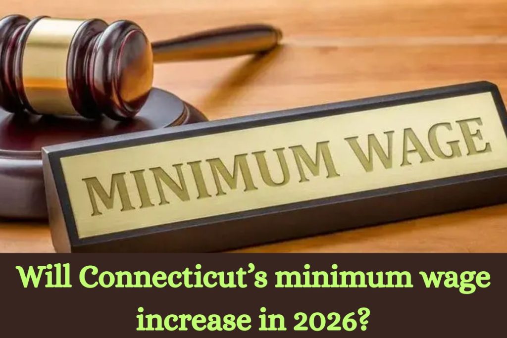 Will Connecticut's minimum wage increase in 2026? What to know